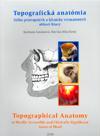 Topografická anatómia ťažko prístupných a klinicky významných oblastí hlavy