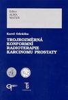 Trojrozměrná konformní radioterapie karcinomu prostaty