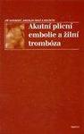Akutní plicní embolie a žilní trombóza