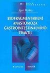 Biofragmentabilní anastomóza gastrointestinálního traktu