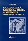 Karlovarská lázeňská léčba a medicína na přelomu 20. a 21. století