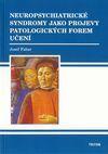 Neuropsychiatrické syndromy jako projevy patologických forem učení