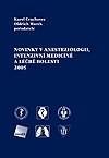 Novinky v anesteziologii, intenzivní medicíně a léčbě bolesti 2005