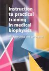 Instruction to practical training in medical biophysics