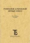 Fyziologie a patologie dětské výživy