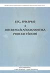 EEG, epilepsie a diferenciální diagnostika poruch vědomí