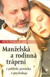 Manželská a rodinná trápení z pohledu právníka a psychologa