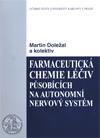 Farmaceutická chemie léčiv působících na autonomní nervový systém