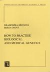 How to practise biological and medical genetics