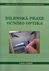 Dílenská praxe očního optika