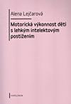 Motorická výkonnost dětí s lehkým intelektovým postižením