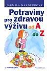 Potraviny pro zdravou výživu od A do Z