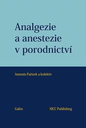 Analgezie a anestezie v porodnictví