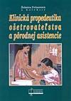 Klinická propedeutika ošetrovateľstva a pôrodnej asistencie