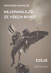 Nejspanilejší ze všech bohů