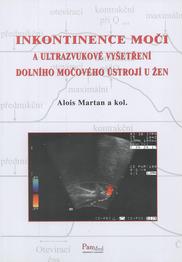 Inkontinence moči a ultrazvukové vyšetření dolního močového ústrojí u žen