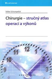 Chirurgie - stručný atlas operací a výkonů