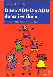Dítě s ADHD a ADD doma i ve škole