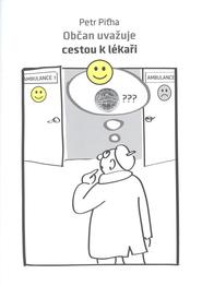 Občan uvažuje cestou k lékaři