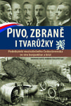 Pivo, zbraně i tvarůžky