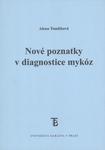 Nové poznatky v diagnostice mykóz