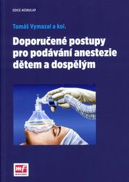 Doporučené postupy pro podávání anestezie dětem a dospělým