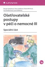 Ošetřovatelské postupy v péči o nemocné III