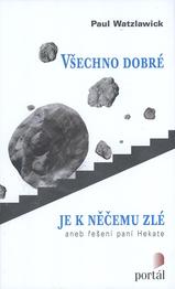 Všechno dobré je k něčemu zlé