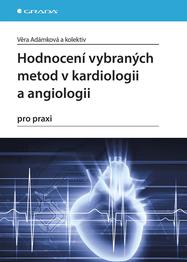 Hodnocení vybraných metod v kardiologii a angiologii pro praxi