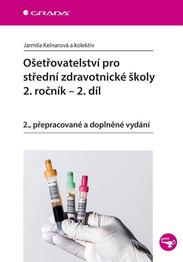 Ošetřovatelství pro střední zdravotnické školy - 2. ročník – 2. díl