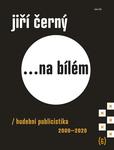 Jiří Černý... na bílém 6