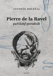 PIerre del la Ravel, pařížský porodník