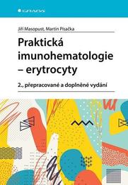 Praktická imunohematologie - erytrocyty, 2. přepracované a doplněné vydání