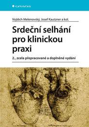 Srdeční selhání pro klinickou praxi, 2., zcela přepracované a doplněné vydání