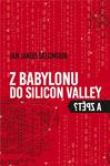 Z Babylonu do Silicon Valley (a zpět)?
